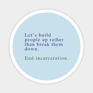 End incarceration Magnet